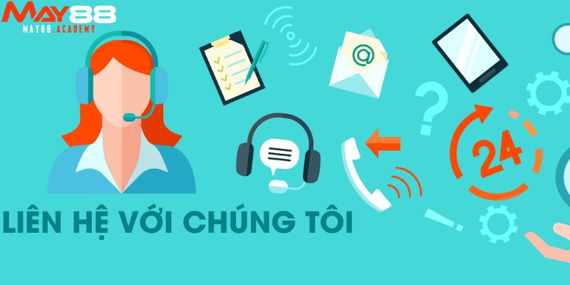 Hướng dẫn cách liên hệ May88